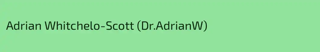 Adrian Whitchelo-Scott (Dr.AdrianW)